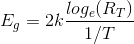 E_g=2k\frac{log_e(R_T)}{1/T}