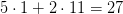 5\cdot 1 + 2 \cdot 11 = 27