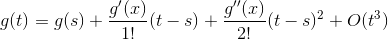 g(t) = g(s) + \frac{g'(x)}{1!}(t-s) + \frac{g''(x)}{2!}(t-s)^2 + O(t^3)