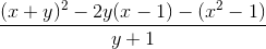 \frac{(x+y)^{2}-2y(x-1)-(x^{2}-1)}{y+1}