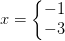 x=\left\{\begin{matrix} -1\\-3 \end{matrix}\right.