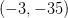 (-3,-35)