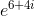 e^{6+4i}