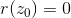 r(z_0)=0