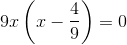 9x\left(x-\frac{4}{9}\right)=0