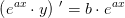 \left (e^{ax}\cdot y \right ){\, }'=b\cdot e^{ax}