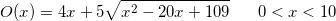 \small O(x)=4x+5\sqrt{x^2-20x+109}\; \; \; \; \; \; 0< x< 10