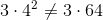 3\cdot 4^2\neq 3\cdot 64
