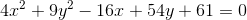 4x^2+9y^2-16x+54y+61=0