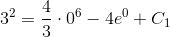 3^2=\frac{4}{3}\cdot 0^6-4e^0+C_1