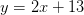 y=2x+13