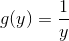g(y)=\frac{1}{y}