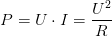 P=U\cdot I=\frac{U^2}{R}