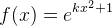 f(x)=e^{kx^2+1}