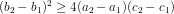 (b_2-b_1)^2\geq 4(a_2-a_1)(c_2-c_1)