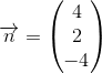 \overrightarrow{n}=\begin{pmatrix} 4\\2 \\ -4 \end{pmatrix}