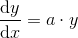 \frac{\mathrm{d}y }{\mathrm{d} x}=a\cdot y
