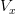 V_x
