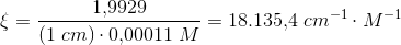 \xi =\frac{1{,}9929}{(1\; cm)\cdot 0{,}00011\; M}=18.135{,}4\; cm^{-1}\cdot M^{-1}