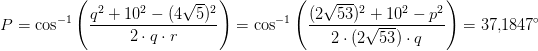 P=\cos^{-1}\left ( \frac{q^2+10^2-(4\sqrt{5})^2}{2\cdot q\cdot r} \right )=\cos^{-1}\left ( \frac{(2\sqrt{53})^2+10^2-p^2}{2\cdot (2\sqrt{53})\cdot q} \right )=37{,}1847^\circ