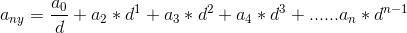 a_{ny} = \frac{a_0}{d}+ a_2 * d^1 +a_3 * d^2 +a_4*d^3 +......a_n *d^{n-1}