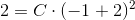 2=C\cdot (-1+2)^2