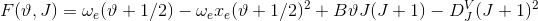 F(\vartheta,J) = \omega_e(\vartheta+1/2)-\omega_ex_e(\vartheta+1/2)^2+B\vartheta J(J+1)-D_J^V(J+1)^2