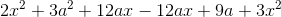 2x^2 + 3a^2 + 12ax -12ax + 9a + 3x^2
