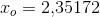 x_o=2{,}35172