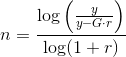 n=\frac{\log\left (\frac{y}{y-G\cdot r} \right )}{\log(1+r)}