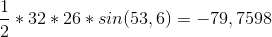 \frac{1}{2}*32*26*sin(53,6)=-79,7598