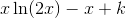x\ln(2x)-x+k