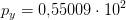 p_y=0{,}55009\cdot 10^{2}