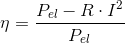 \eta =\frac{P_{el}-R\cdot I^2}{P_{el}}