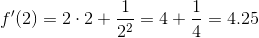 f'(2)=2\cdot 2+\frac{1}{2^2}=4+\frac{1}{4}=4.25