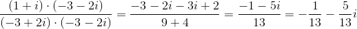 \frac{\left (1+i \right )\cdot \left ( -3-2i \right )}{\left (-3+2i \right )\cdot \left ( -3-2i \right )}=\frac{-3-2i-3i+2}{9+4}=\frac{-1-5i}{13}=-\frac{1}{13}-\frac{5}{13}i