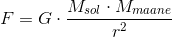 F=G\cdot \frac{M_{sol}\cdot M_{maa ne}}{r^2}