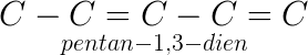 \LARGE \underset{pentan-1,3-dien}{C-C=C-C=C}