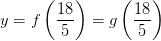 y=f\left ( \frac{18}{5} \right )=g\left ( \frac{18}{5} \right )