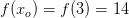 f(x_o)=f(3)=14