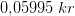 0{,}05995\; kr