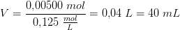 V=\frac{0{,}00500\; mol}{0{,}125\; \frac{mol}{L}}=0{,}04\; L=40\; mL
