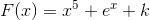 F(x)=x^5+e^x+k