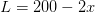 L=200-2x
