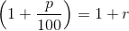 \left (1+\frac{p}{100} \right )=1+r