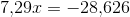 7{,}29x=-28{,}626