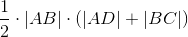 \frac{1}{2}\cdot |AB|\cdot \left ( |AD|+|BC| \right )