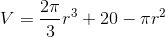 V=\frac{2\pi }{3}r^3+20-\pi r^2