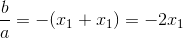 \frac{b}{a}=-(x_1+ x_1)=-2x_1