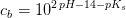 c_b=10^{2\left pH-14 - pK_s}